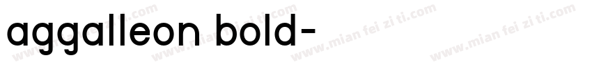 aggalleon bold字体转换